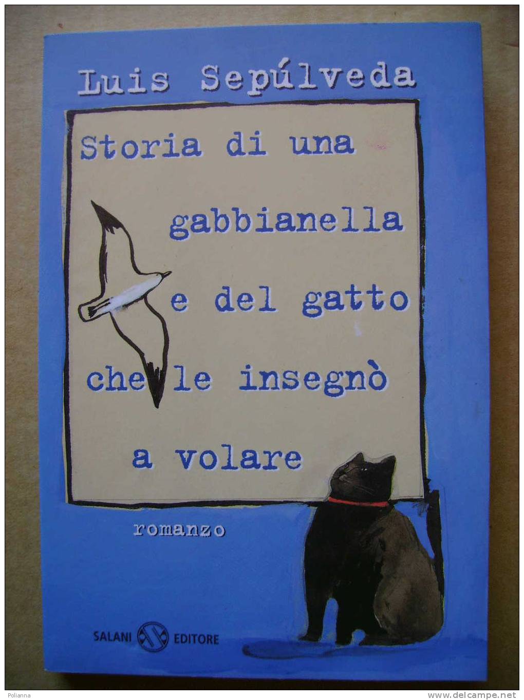 PX/45  Sepùlveda STORIA DI UNA GABBIANELLA...Salani 1997 - Tales & Short Stories