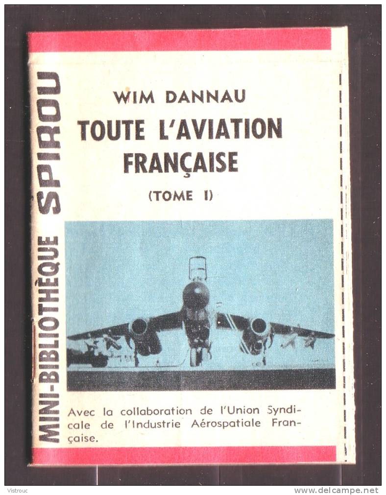 Mini-récit  N° 267 - "TOUTE L'AVIATION FRANçAISE (TI)", De Wim DANNAU - Supplément à Spirou  - Monté. - Spirou Magazine