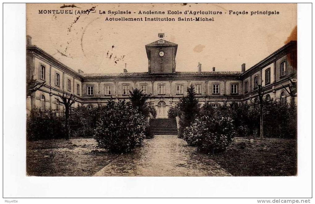 CPA 01. MONTLUEL. 1924.LA SAULSAIE-ANCIENNE ECOLE D'AGRICULTURE- FACADE PRINCIPALE-ACTUELLEMENT INSTITUTION SAINT-MICHEL - Montluel