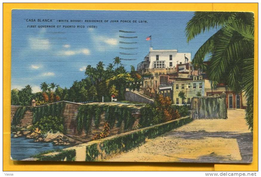 1957. PUERTO RICO  ."CASA BLANCA" RESIDENCE OF JUAN  PONCE DE LEON , First Governor Stamped - Puerto Rico