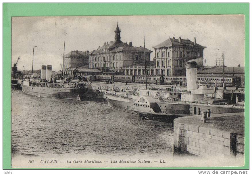 62 CALAIS  La Gare Maritime Bateaux à Roue à Aube - Calais