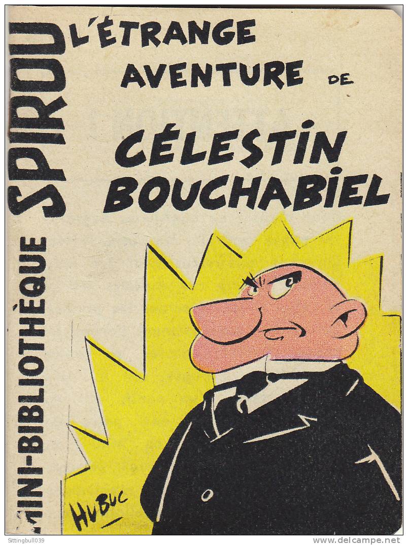 MINI-RECIT De SPIROU. N° 89. L' Etrange Aventure De Célestin Bouchabiel. HUBUC. 1961. Dupuis Marcinelle - Spirou Magazine