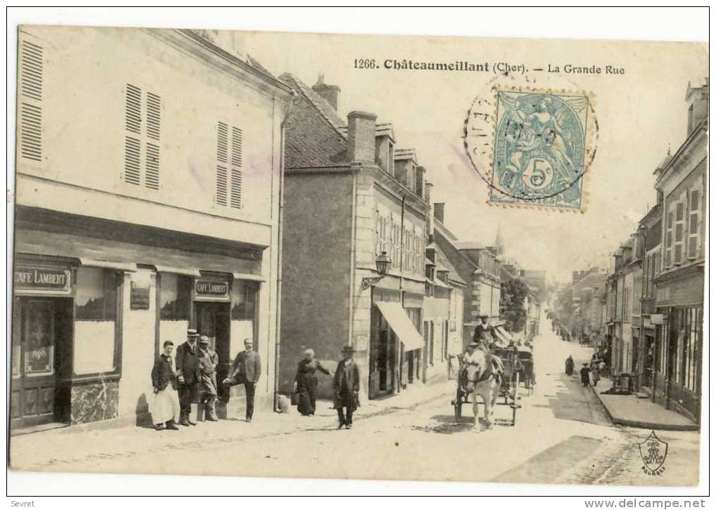 CHATEAUMEILLANT - La Grande Rue. Très Beau Cliché - Châteaumeillant