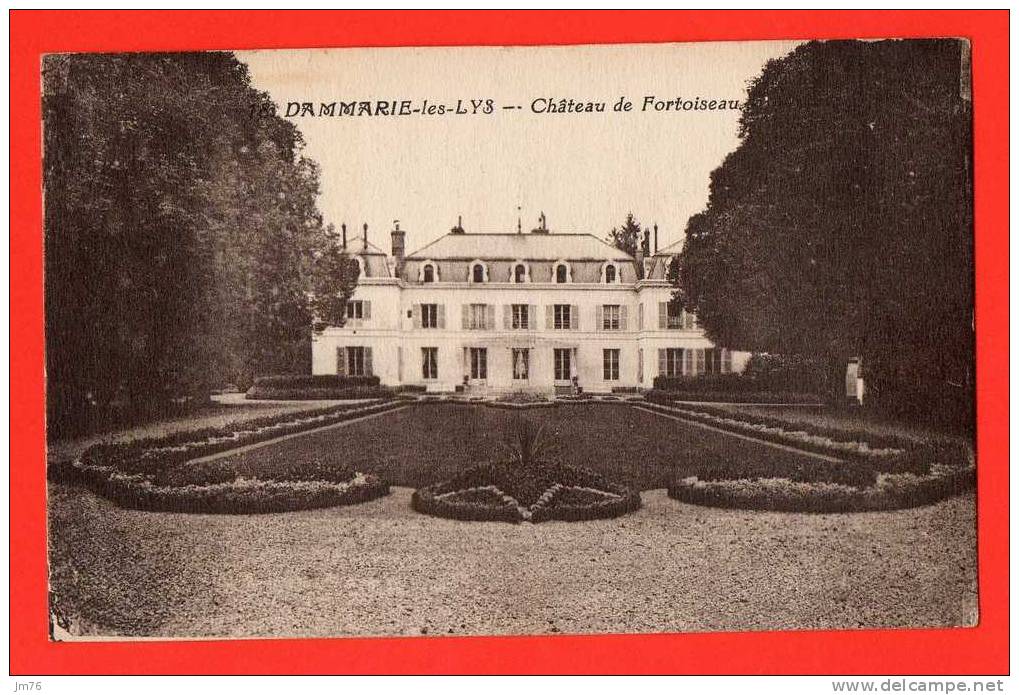 DAMMARIE Les LYS - Chateau De Fortoiseau. - Dammarie Les Lys