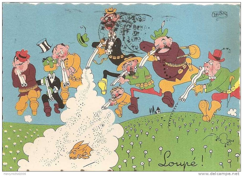 Illustrateur Dubout ; Loupé Chasse , Ed Du Moulin 1957, Envoyée De Neuf Brisach ( Haut Rhin) En 1961 - Dubout