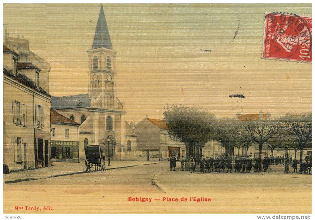 CPA (93)    BOBIGNY  /  Place De L' Eglise  -  (toilée Couleur 1910 ) - Bobigny