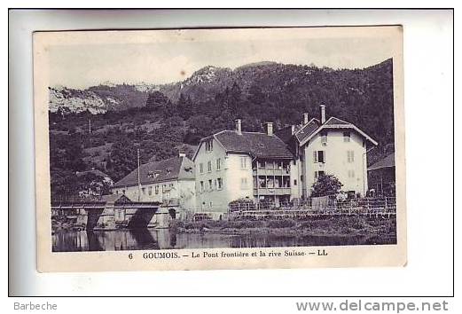 25.- GOUMOIS .- Le Pont Frontière Et La Rive Suisse - Autres & Non Classés