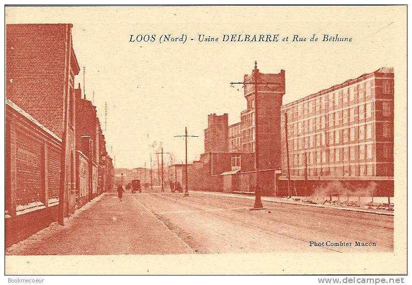 59  LOOS USINE DELBARRE ET RUE DE BETHUNE - Loos Les Lille