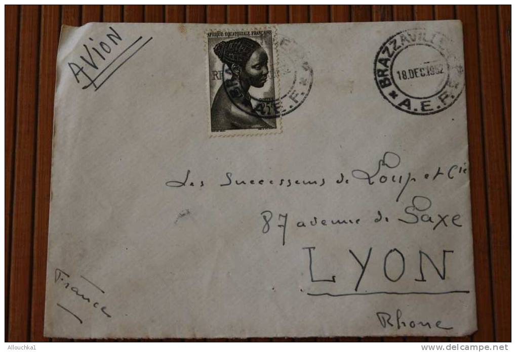 BRAZAVILLE CONGO  >A.E.F.  AFRIQUE EQUATORIALE  FRANCAISE  EX COLONIE 1952 LETTRE  >MARCOPHILIE P/ HORLOGERIE LYON - Lettres & Documents