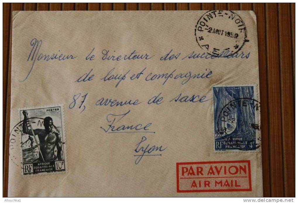 POINTE NOIRE   A.E.F. AFRIQUE EQUATORIALE  FRANCAISE  EX COLONIE 1952 LETTRE >MARCOPHILIE P/ HORLOGERIE LYON - Lettres & Documents