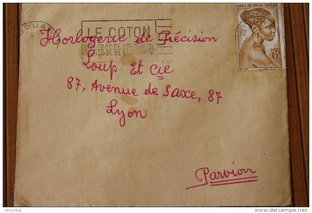 BOUAR OUBANGUI  CHARI A.E.F. AFRIQUE EQUATORIALE  FRANCAISE  EX COLONIE 1950 LETTRE  >MARCOPHILIE P/ HORLOGERIE LYON - Other & Unclassified