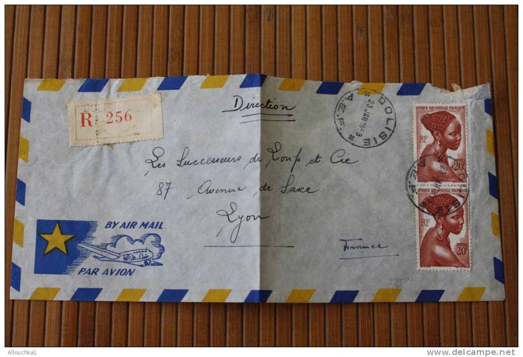 DOLISIE En  Recommandé A.E.F. AFRIQUE EQUATORIALE  FRANCAISE  EX COLONIE 1953 LETTRE  >MARCOPHILIE P/ HORLOGERIE LYON - Lettres & Documents