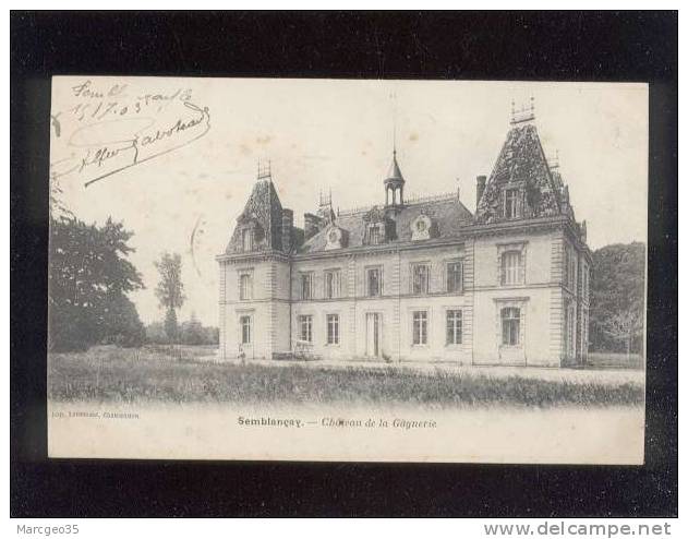 Semblançay Chateau De La Gagnerie   édit.laussedat ,précurseur - Semblançay