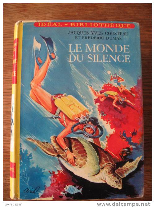 LE MONDE DU SILENCE Jacques-yves Cousteau Et Frédéric Dumas Illustrations Ariel JACQUETTE PAPIER - Ideal Bibliotheque