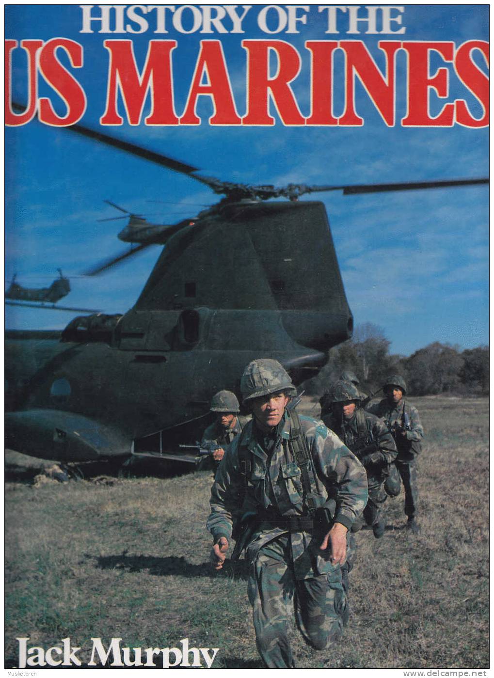 History Of The US MARINES By Jack Murphy - US Army