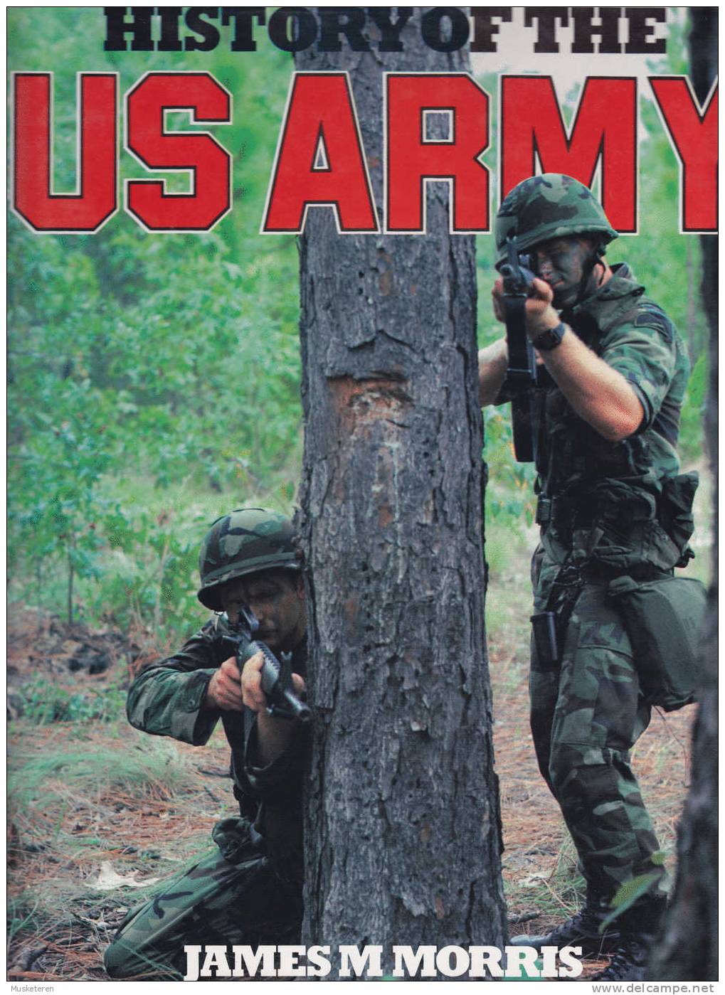 History Of The US ARMY By James M. Morris - Amerikaans Leger