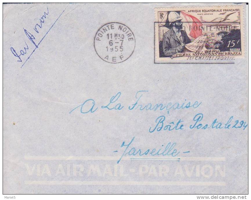 A E F,Congo,Pointe Noire Le 06/07/1955 > France,lettre,poste Aérienne,explorateur Savorgnan Brazza,15f N°55 - Cartas & Documentos
