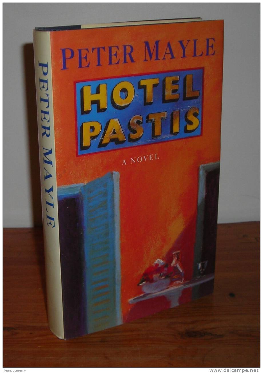 Peter Mayle - Hôtel Pastis - 1993. - Diversion