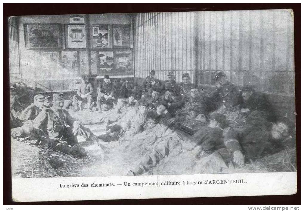 Cpa Du 95 Argenteuil Grève Des Cheminots Un Campement Militaire à La Gare D´ Argenteuil   Arg9 - Argenteuil