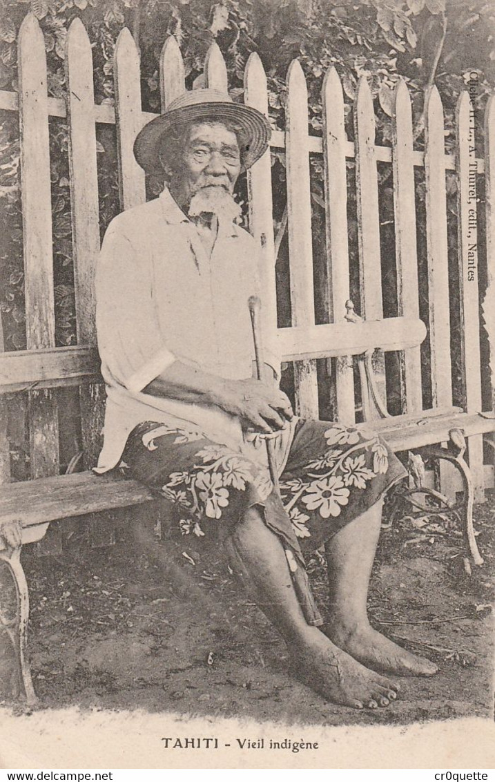 TAHITI En 1900 - VIEIL INDIGENE - Tahiti