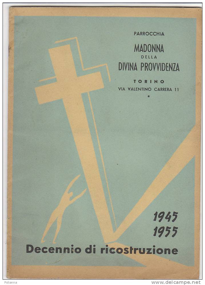 C0353 - PARROCCHIA MADONNA Della DIVINA PROVVIDENZA TORINO - DECENNIO Di RICOSTRUZIONE 1945-1955/CARDINALE FOSSATI - Religione