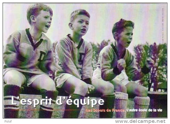 L' Esprit D' Equipe - Les Scouts De France - L' Autre Ecole De La Vie ...   (22172) - Padvinderij