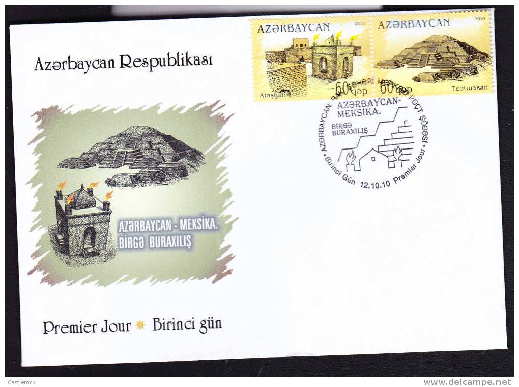 O)2010,FDC, AZERBAYJAN-MEXICO JOINT ISSUE, PYRAMIDS, ANCIENT RUINS - Unused Stamps