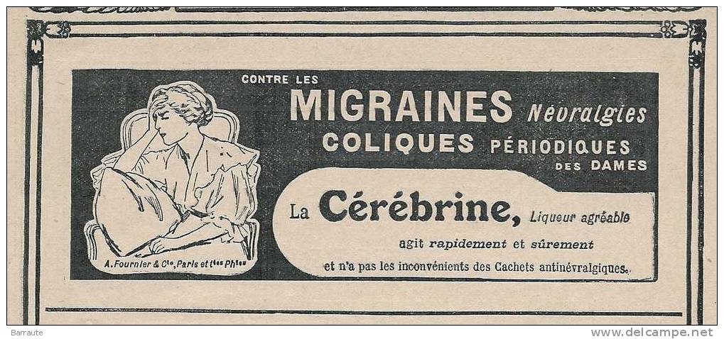 Pub De 1913 " MIGRAINES Névralgies Coliques LA CEREBRINE" A.Fournier & Toutes Pharmacies. - Publicidad