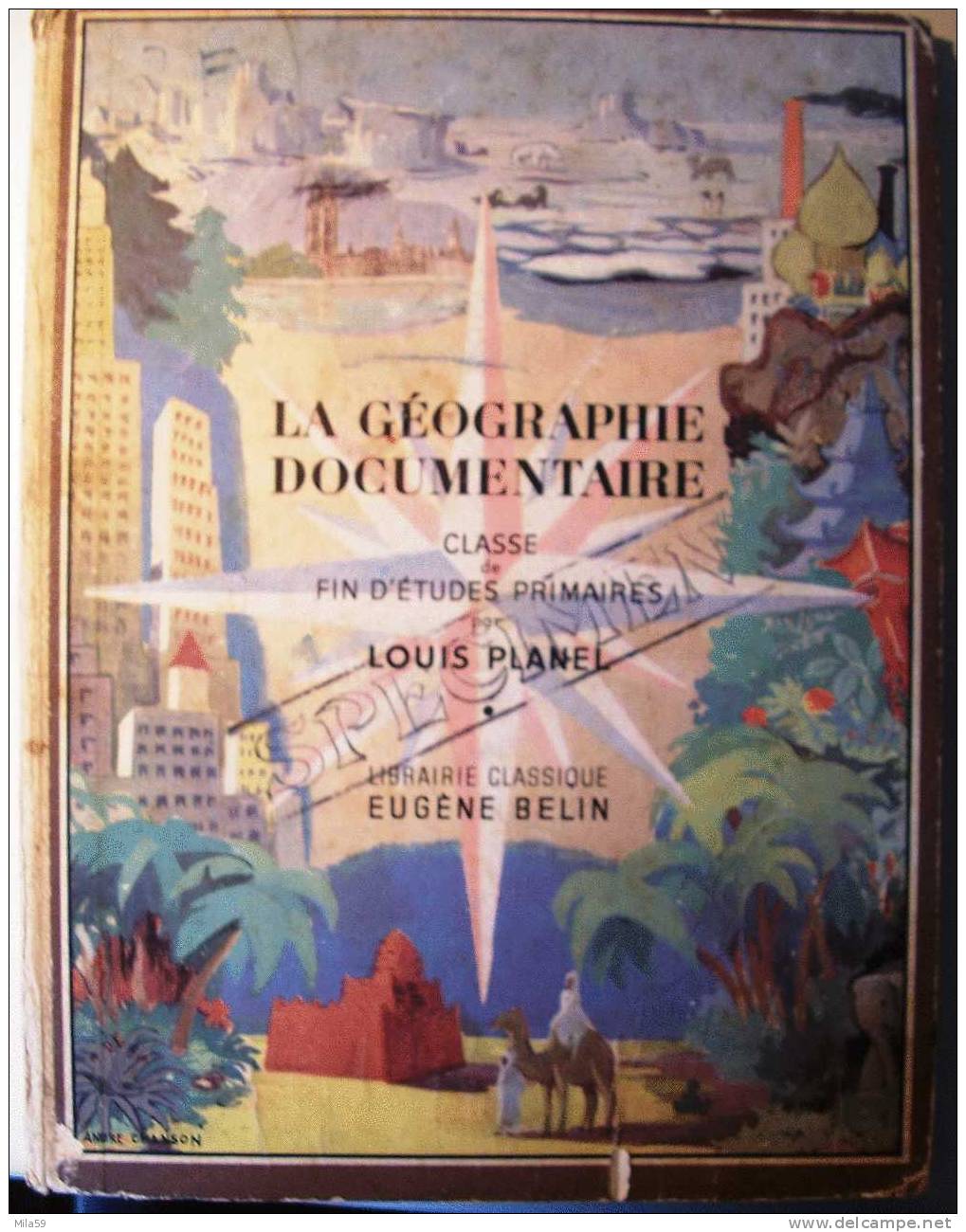 La Géographie Documentaire. Louis Planel.1947 - 6-12 Ans