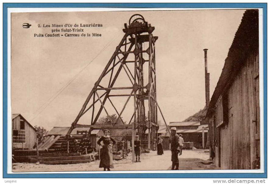 87 - LAURIERE --  Les Mines D'or De Lauriéras - Puits Coudert - Carreau De La Mine - Lauriere