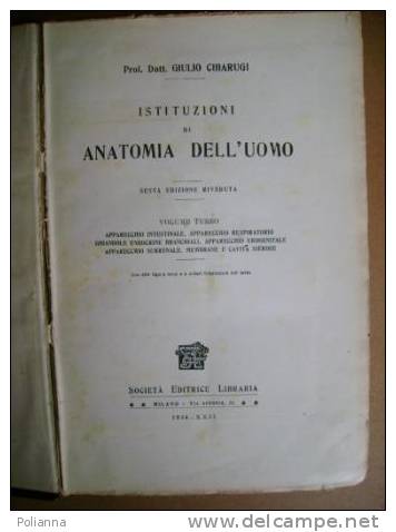 PAD/7  Chiarugi ISTITUZ. DI ANATOMIA DELL´UOMO Soc.Ed.Lib.1944 - Medecine, Biology, Chemistry