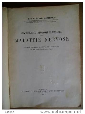 PAD/8  Mattirolo SEMEIOLOGIA DIAGNOSI E TERAPIA Delle MALATTIE NERVOSE 1944 - Médecine, Biologie, Chimie