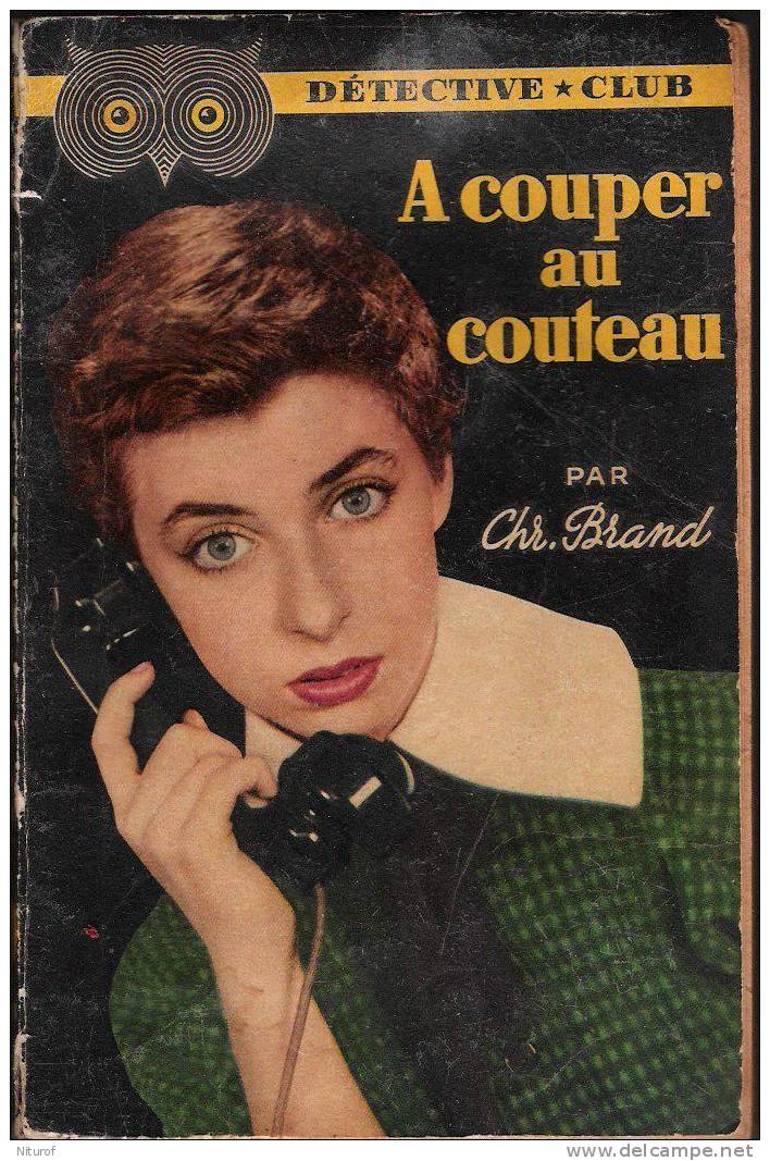 A COUPER AU COUTEAU Par Christianna Brand - DÉTECTIVE CLUB N° 56- 1952 - Anciens (avant 1960)