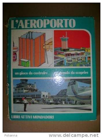 PAD/15 Prego De Oliver - Aragonés L´AEROPORTO Mondadori 1978/Aerei DC 3, SUPERCONSTELLATION, COMET, CARAVELLE/MODELLISMO - Modelling