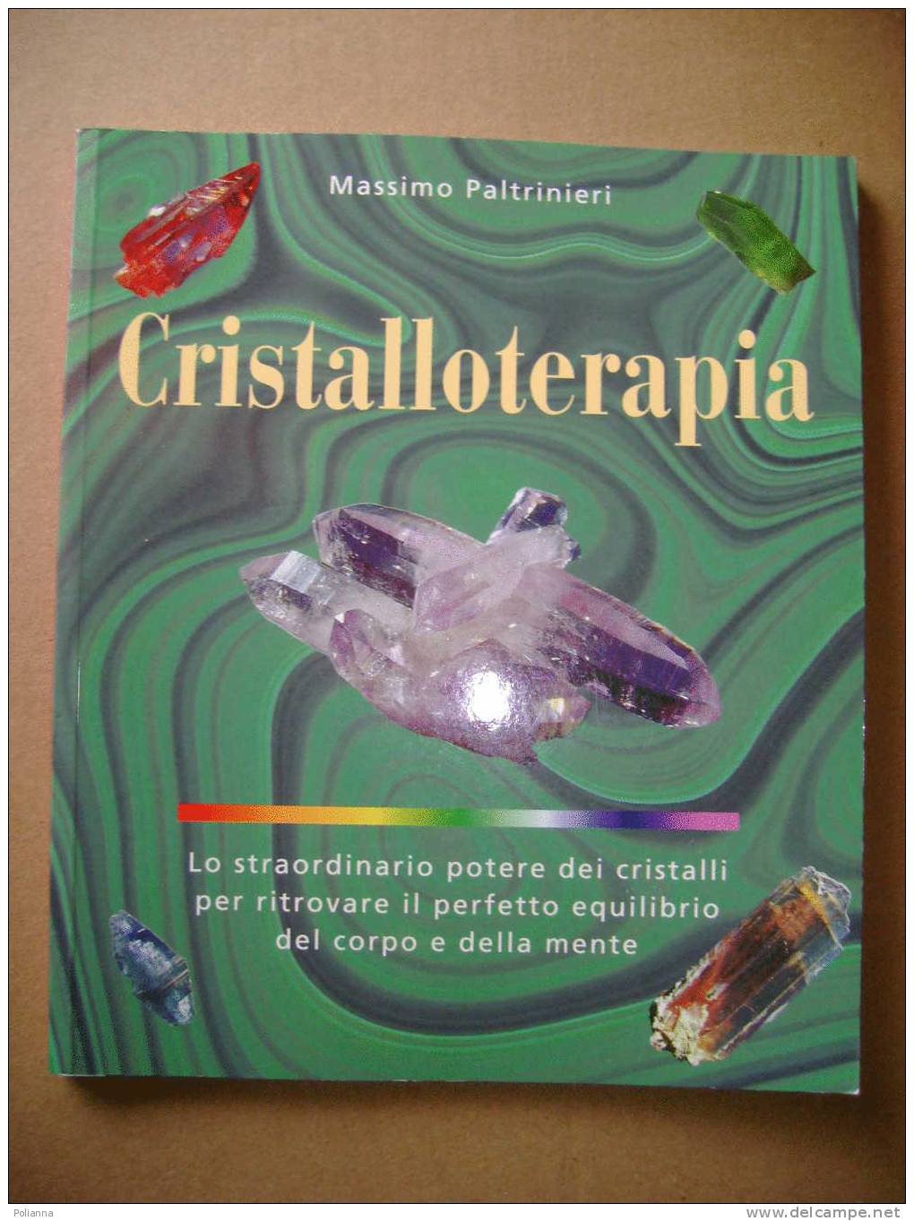 PAD/23 Paltrinieri  CRISTALLOTERAPIA Vallardi 2000/cristalli / Minerali - Medicina, Biología, Química