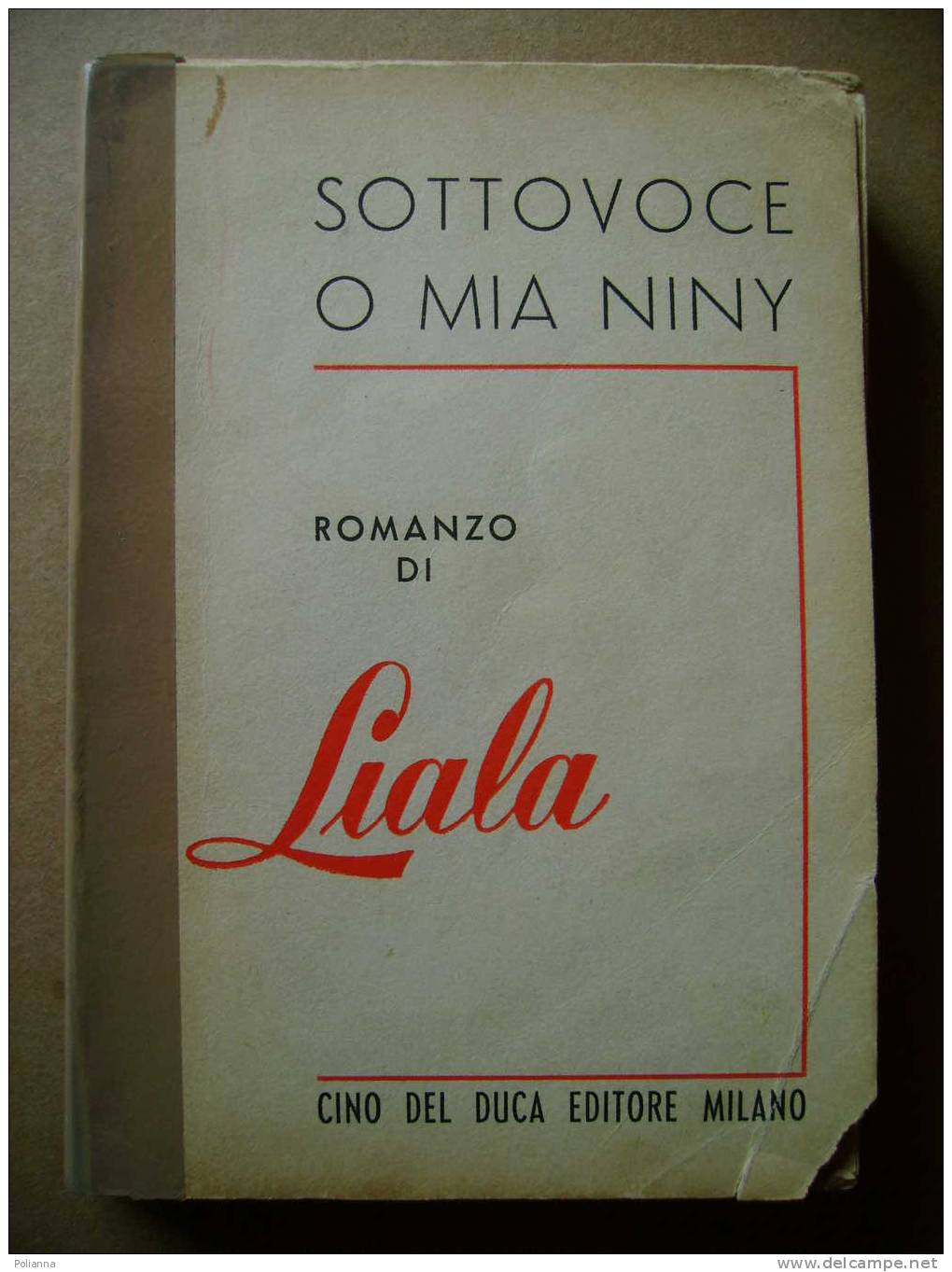 PAD/28 Liala SOTTOVOCE O MIA NINY Cino Del Duca Editore 1959 - Tales & Short Stories