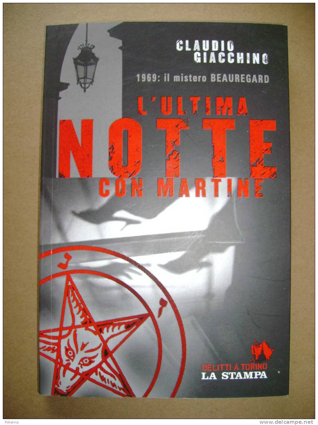 PAD/38 Claudio Giacchino L´ULTIMA NOTTE CON MARTINE Delitti A Torino La Stampa 2007 - Policíacos Y Suspenso