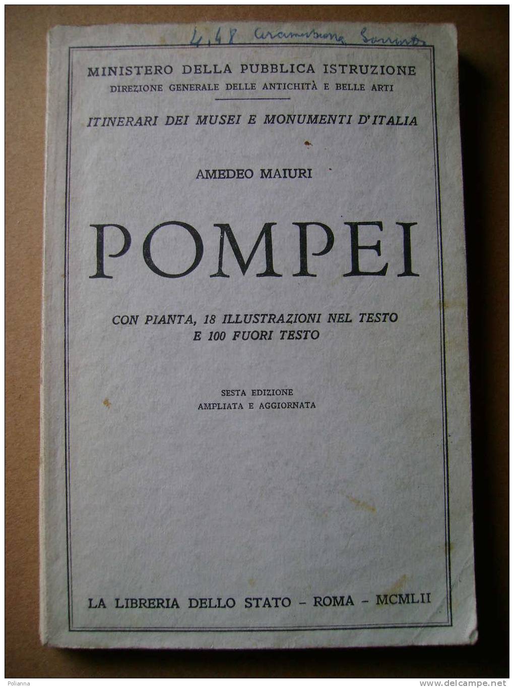 PAE/17 Musei-Monumenti Maiuri POMPEI Libreria Dello Stato 1952 - Arte, Architettura