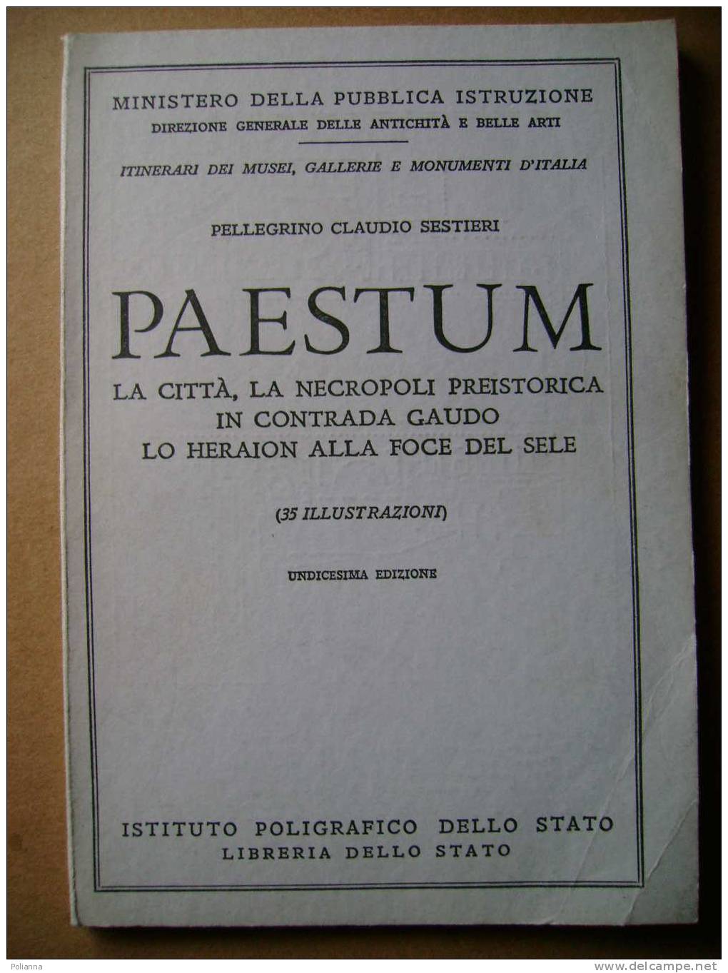 PAE/20 Sestieri PAESTUM Contrada Gaudo Libr. Dello Stato 1968/necropoli Contrada Gaudo/Heraion Alla Foce Del Sele - Arts, Architecture