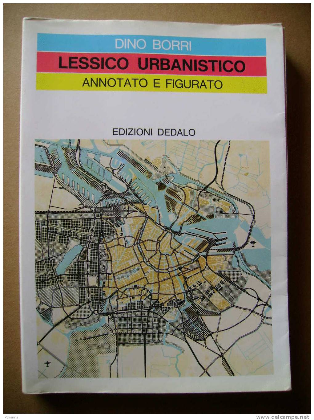 PAE/36 Dino Borri LESSICO URBANISTICO Annot. E Figurato Dedalo - Arte, Architettura