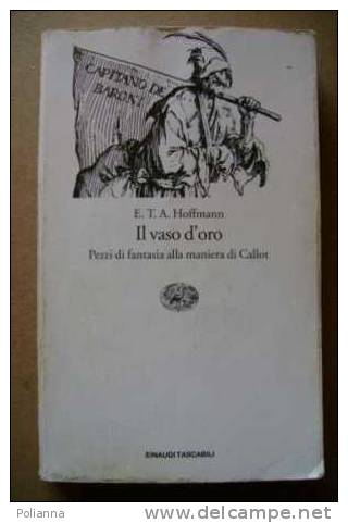 PAF/27 Hoffmann IL VASO D´ORO /fantasia Callot/ Einaudi 1995 - Sci-Fi & Fantasy