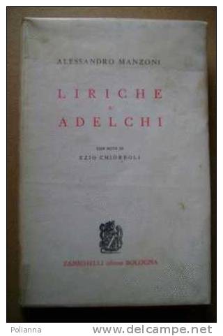 PAF/28  A.Manzoni LIRICHE E ADELCHI Chiorboli Zanichelli 1969 - Klassik