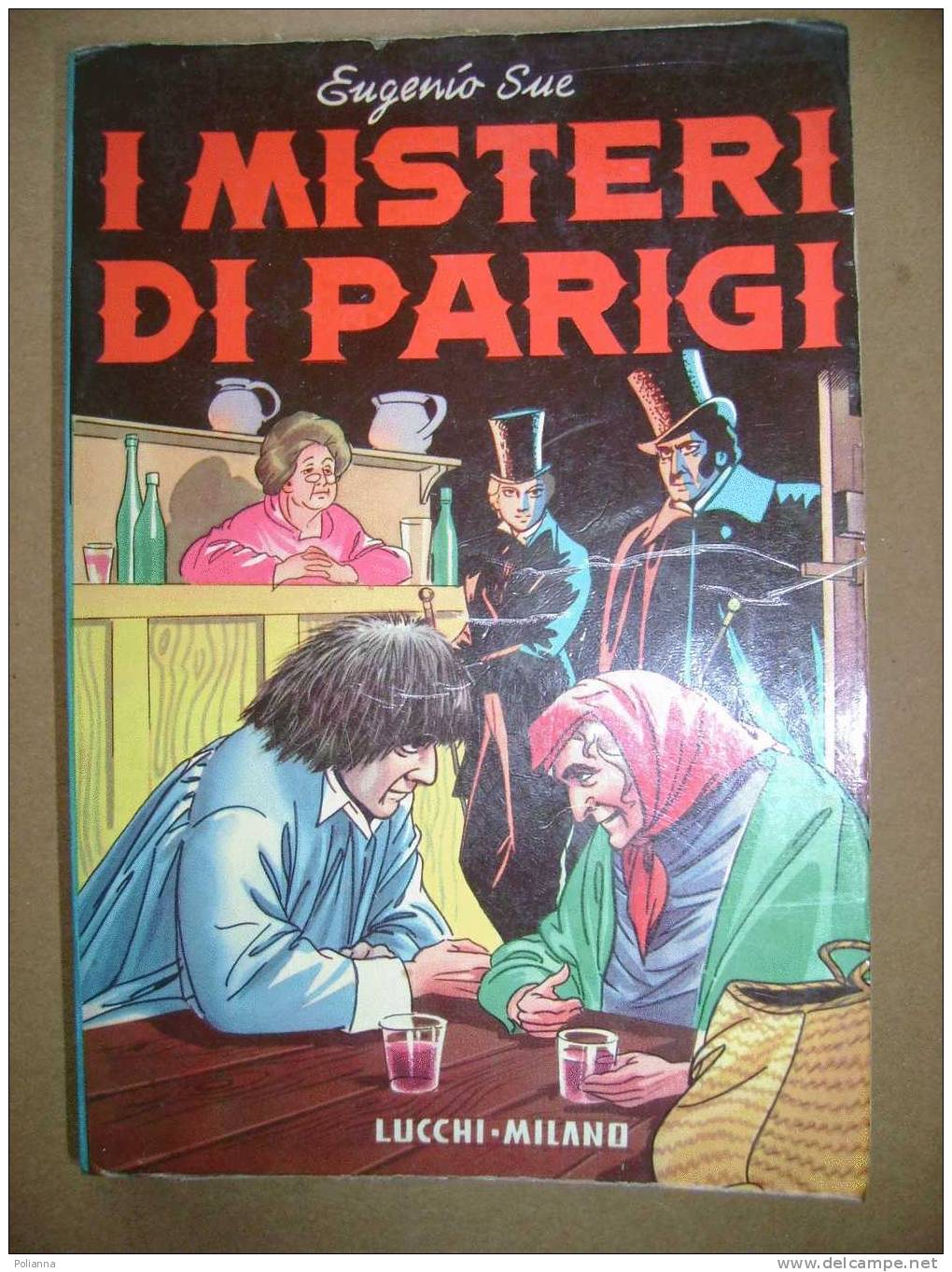 PAF/30  Eugenio Sue I MISTERI DI PARIGI Lucchi 1972 - Tales & Short Stories