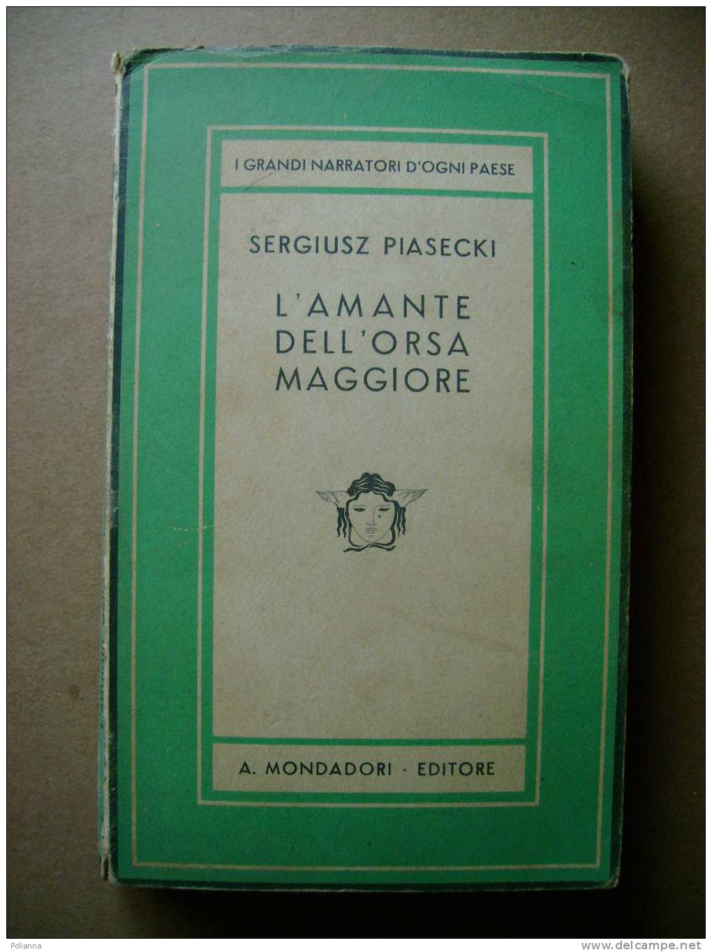 PAF/49 Piasecki L´AMANTE DELL´ORSA MAGGIORE Medusa Mondad.1942 - Novelle, Racconti