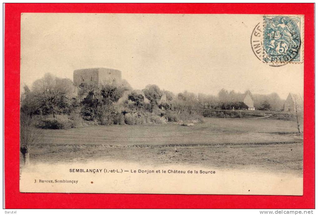 SEMBLANCAY - Le Donjon Et Le Château De La Source - Semblançay