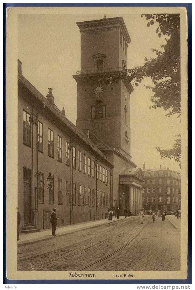 KOPENHAVN, Frue Kirke, Nicht Gelaufen Um 1913, Verlag: Otto Jensen-Eneret - Dänemark