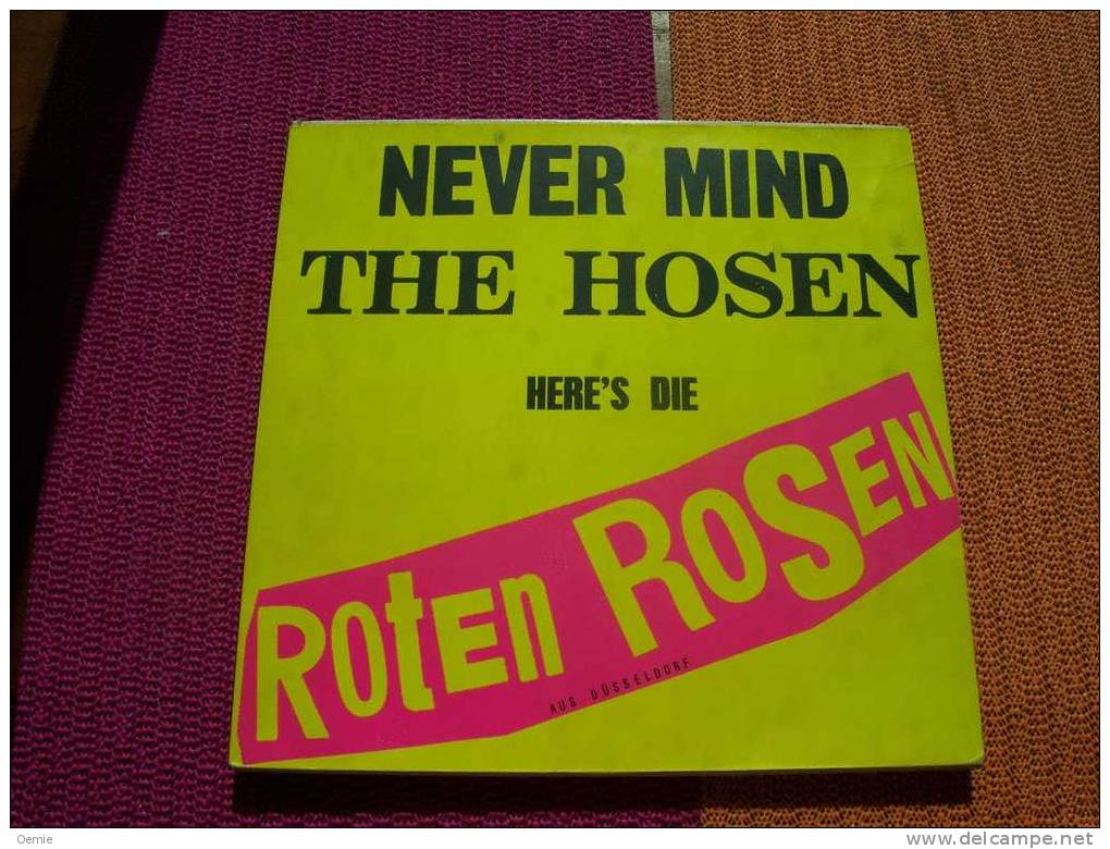 DIE ROTEN  ROSEN °  NEVER  MIND THE HOSEN - Autres - Musique Allemande