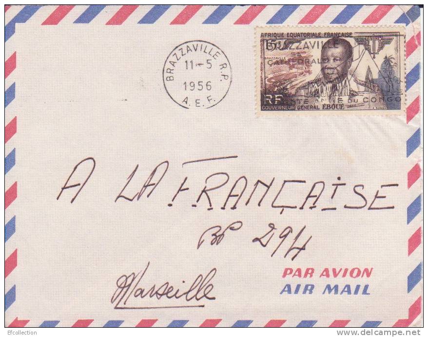 AEF - CONGO - BRAZZAVILLE Le 11/05/1956 > France,lettre Par Avion,Colonies Francaises - Brieven En Documenten