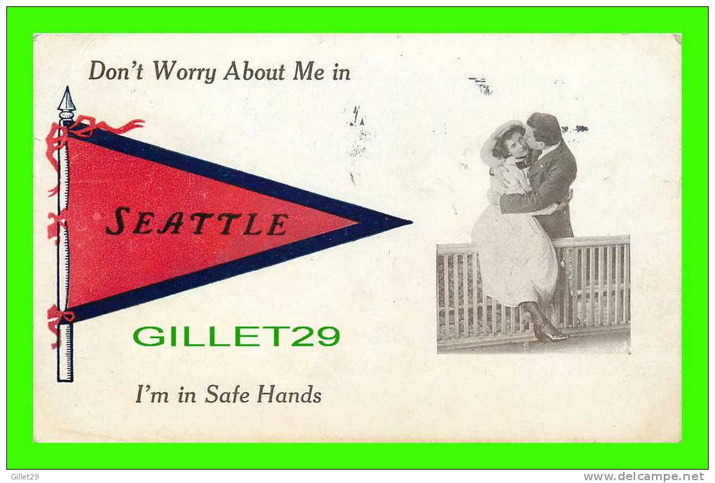 SEATTLE, WA - DON´T WORRY ABOUT ME IN  - TRAVEL IN 1912 - - Seattle