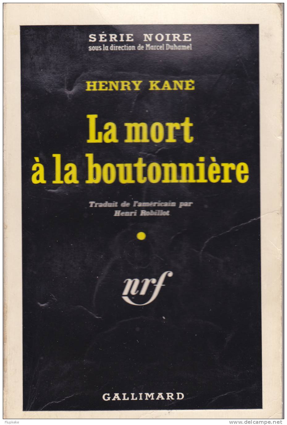 Série Noire 546 Gallimard La Mort De La Boutonnière Henry Kane 1960 - Série Noire